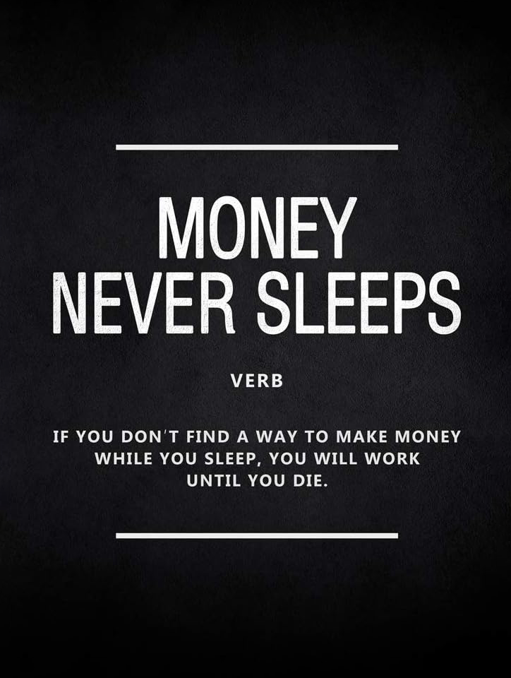 MOTIVATIONAL POSTER "MONEY NEVER SLEEPS"