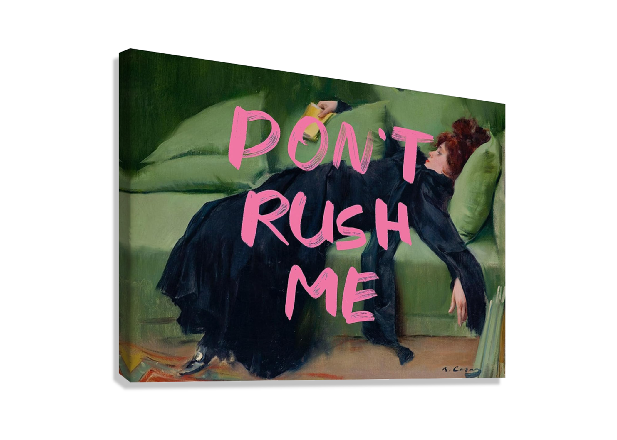 FUNNY AESTHETIC "DONT RUSH ME "CANVAS POSTER
