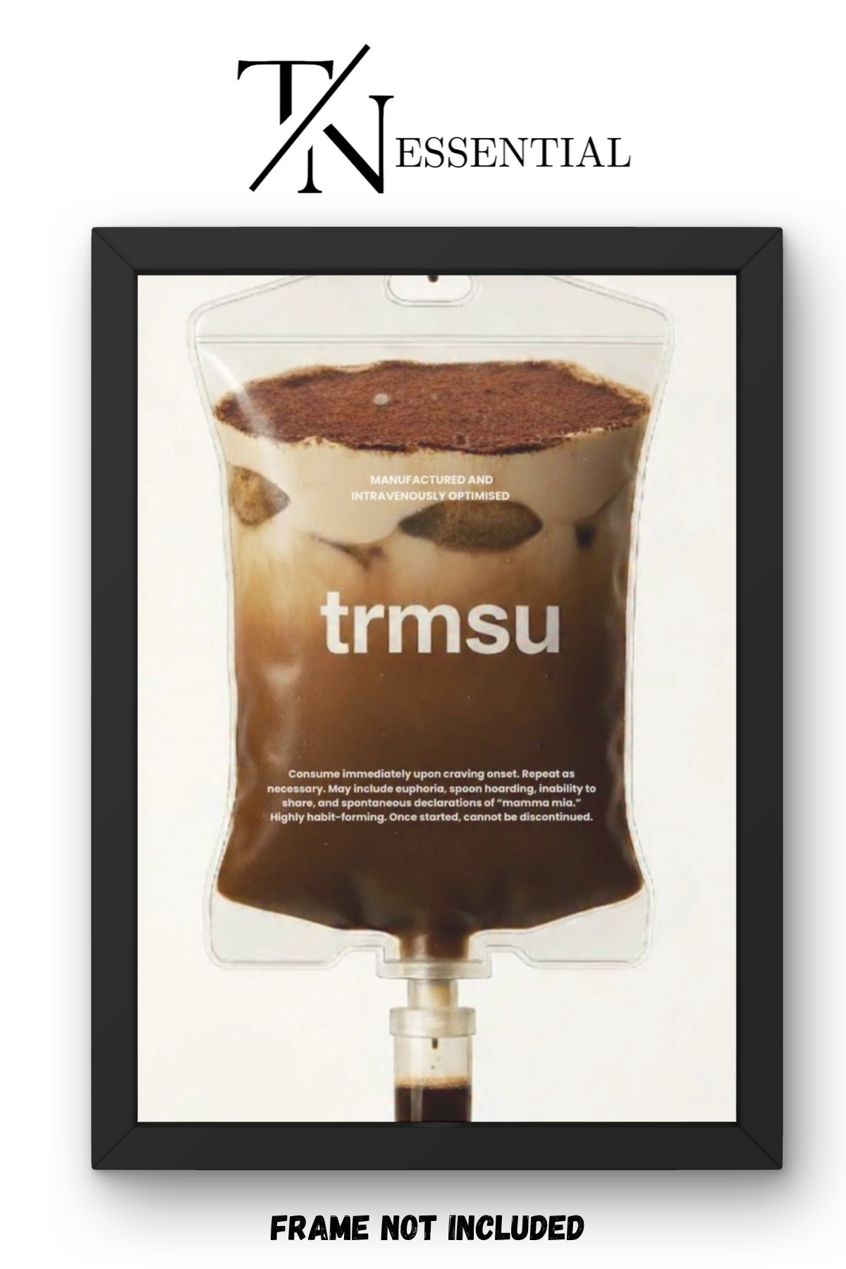 TIRAMISU IN MY VEINS CANVAS POSTER