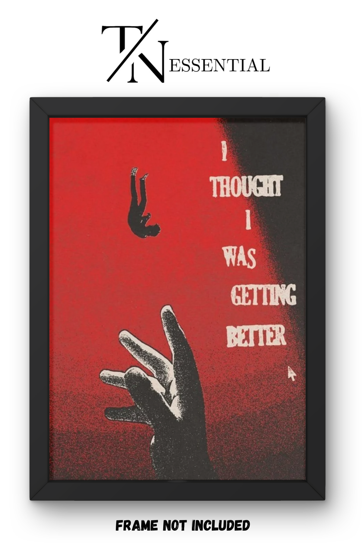 I THOUGHT I WAS GETTING BETTER DARK MOTIVATION CANVAS POSTER