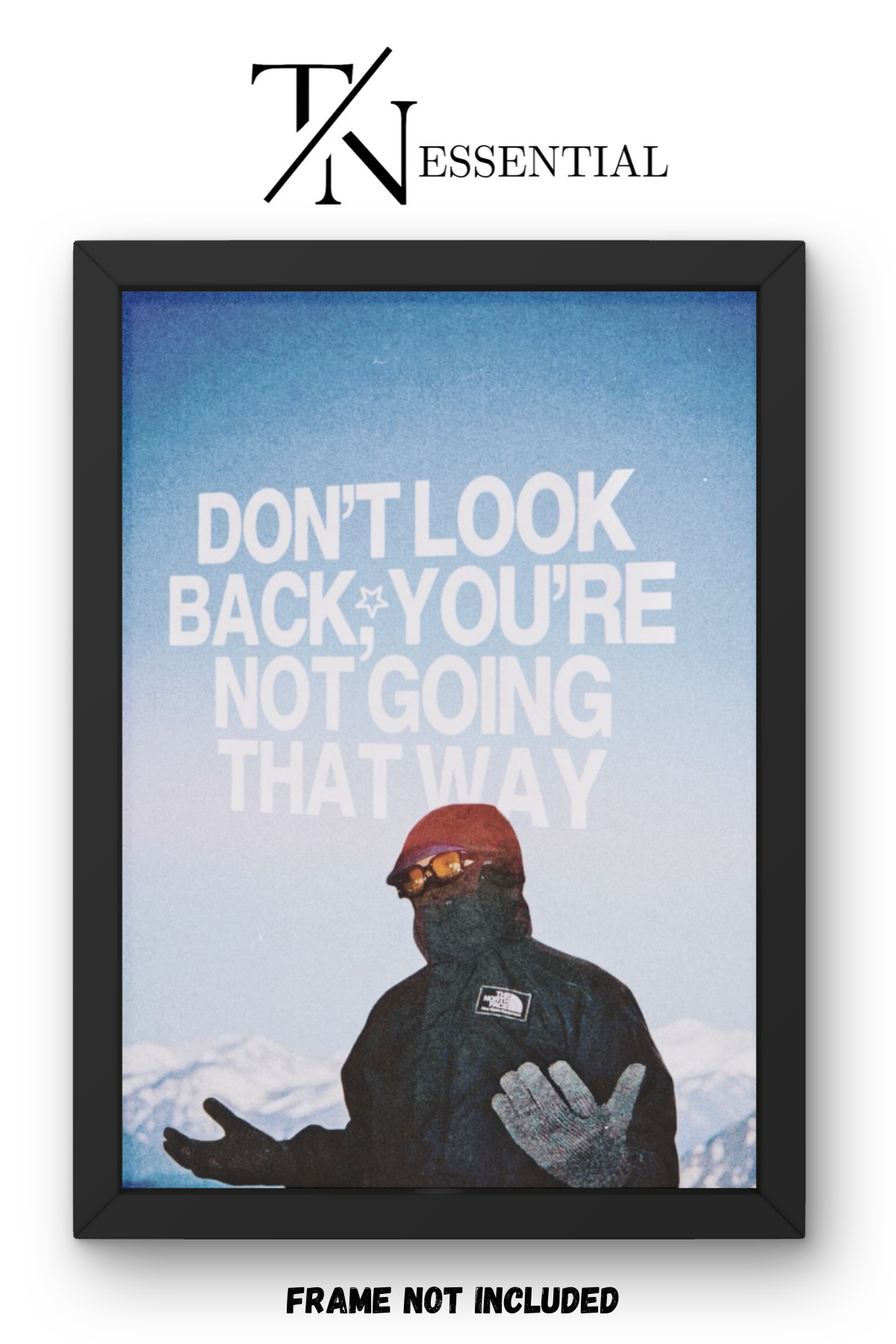 DON’T LOOK BACK YOU’RE NOT GOING THAT WAY CANVAS POSTER