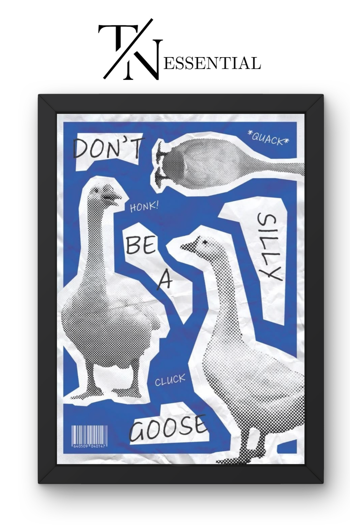 FUNNY "DON'T BE A SILLY GOOSE" CANVAS POSTER