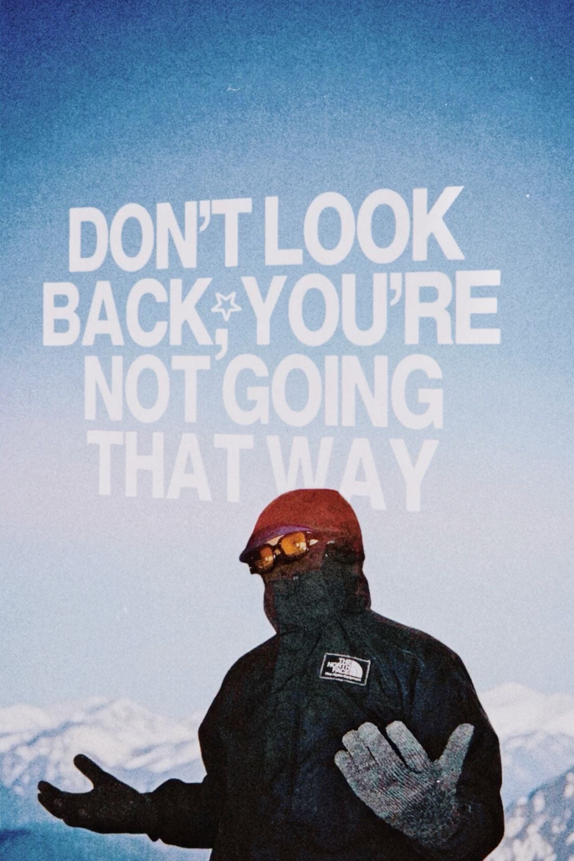 DON’T LOOK BACK YOU’RE NOT GOING THAT WAY CANVAS POSTER