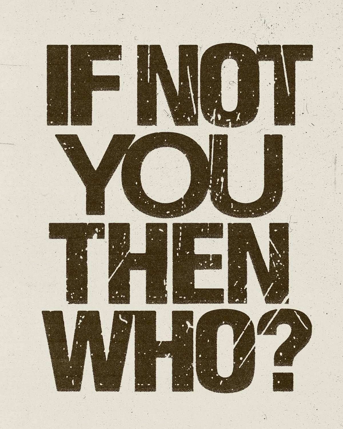 MOTIVATIONAL "IF NOT YOU THEN WHO" CANVAS POSTER