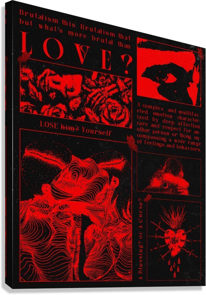 What’s More Brutal Than Love? Dark Aesthetic Canvas Poster