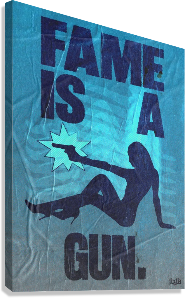 FAME IS A GUN VINTAGE GRUNGE POP CULTURE ART CANVAS POSTER