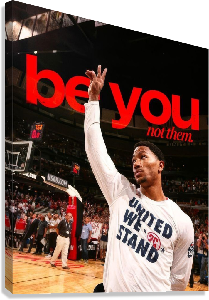 DERRICK ROSE BE YOU NOT THEM NBA LEGEND MOTIVATION CANVAS POSTER