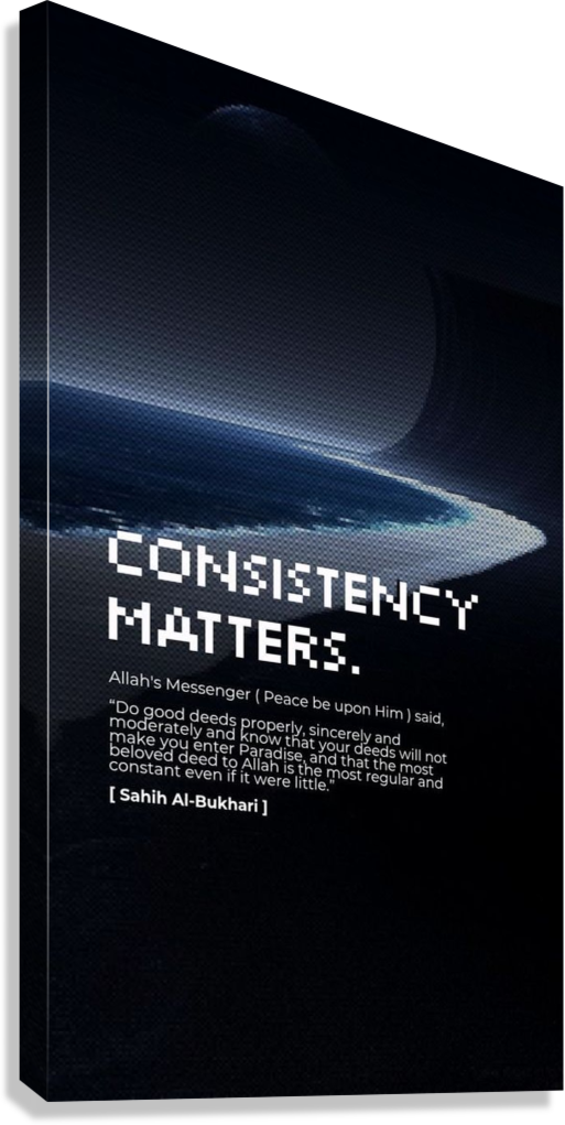 CONSISTENCY MATTERS ISLAMIC CANVAS POSTER
