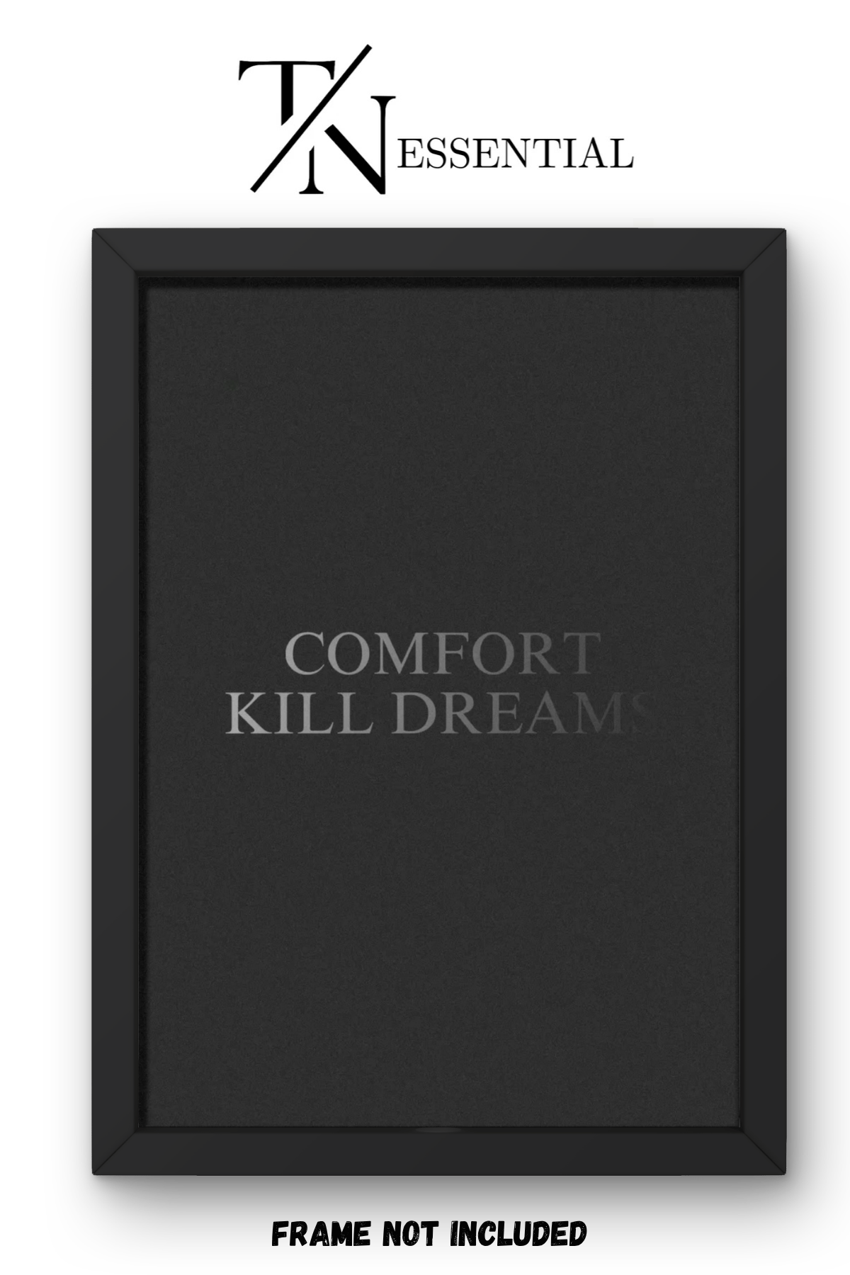 COMFORT KILLS DREAMS MOTIVATIONAL CANVAS POSTER