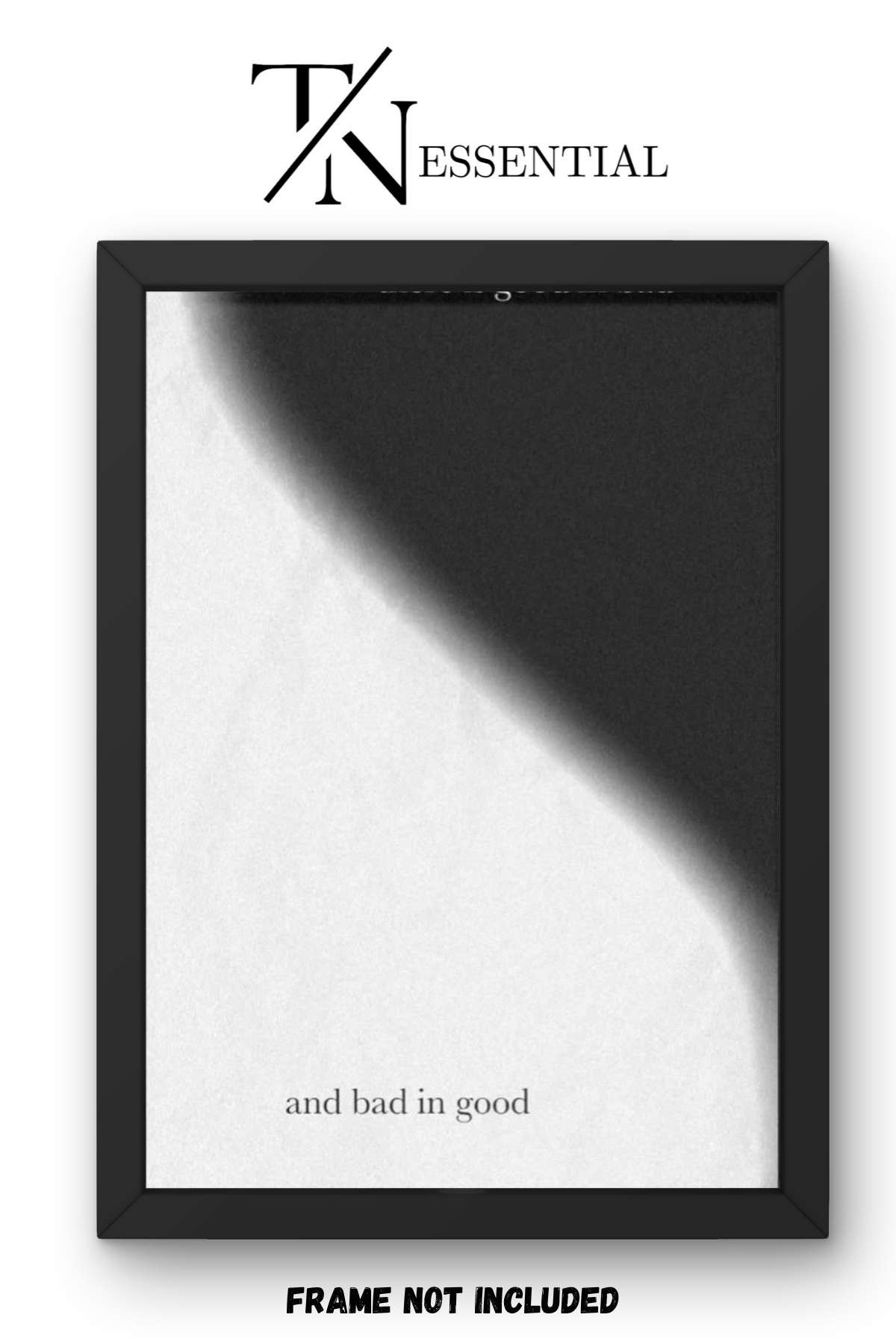 GOOD IN BAD ABSTRACT QUOTE CANVAS POSTER