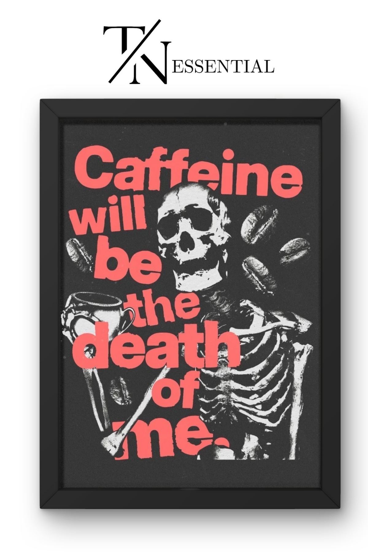 FUNNY COFFEE ADDICT SKELETON CANVAS POSTER