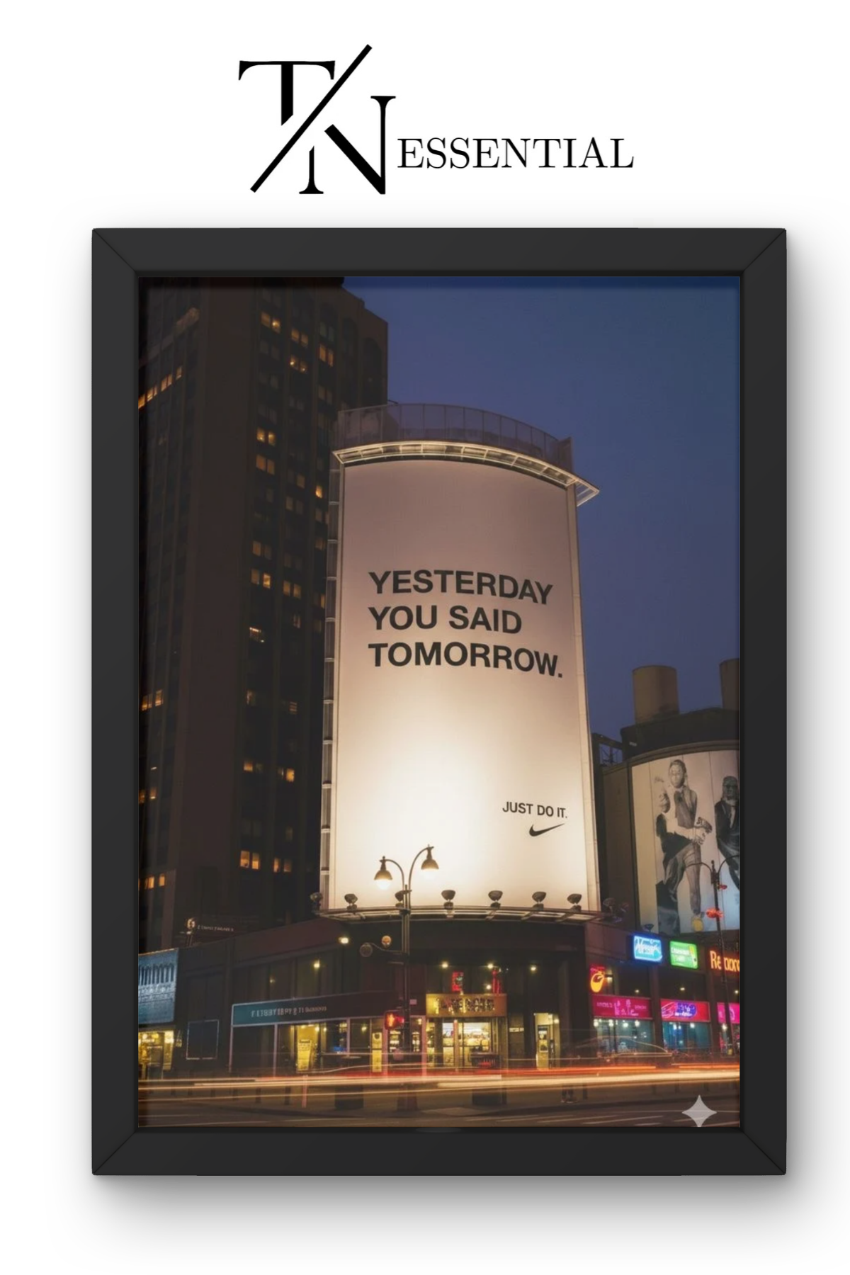 YESTERDAY YOU SAID TOMORROW MOTIVATIONAL CITY BILLBOARD CANVAS POSTER