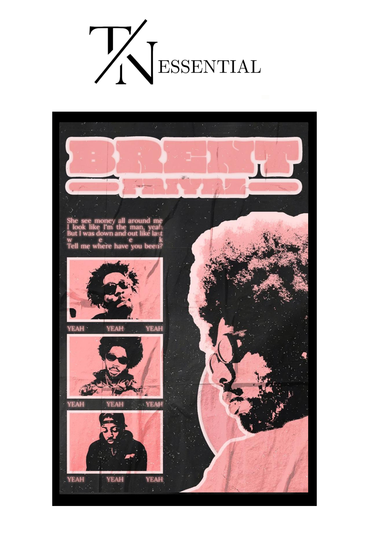 BRENT FAIYAZ CANVAS POSTER