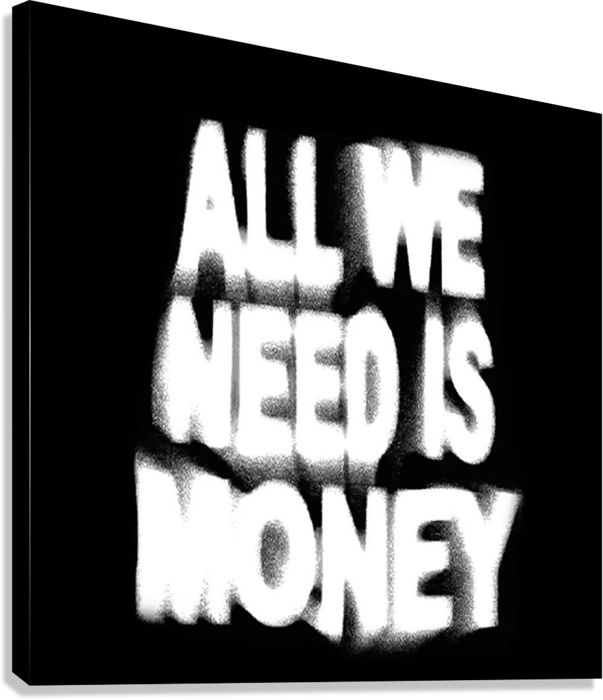 AESTHETIC ALL WE NEED IS MONEY GRAFFITI STYLE CANVAS POSTER