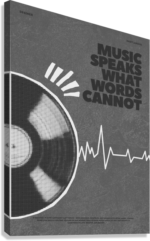AESTHETIC MUSIC SPEAKS WHAT WORDS CANNOT CANVAS POSTER