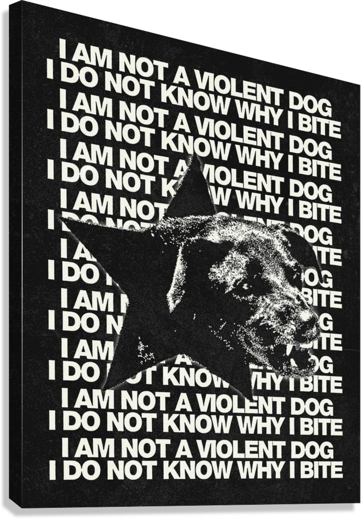 BLACK AND WHITE AGGRESSIVE DOG GRAPHIC CANVAS POSTER