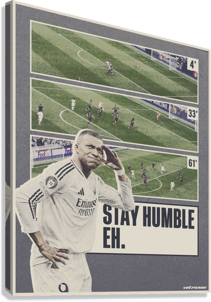 KYLIAN MBAPPE STAY HUMBLE CHAMPIONS LEAGUE HAT TRICK CANVAS POSTER