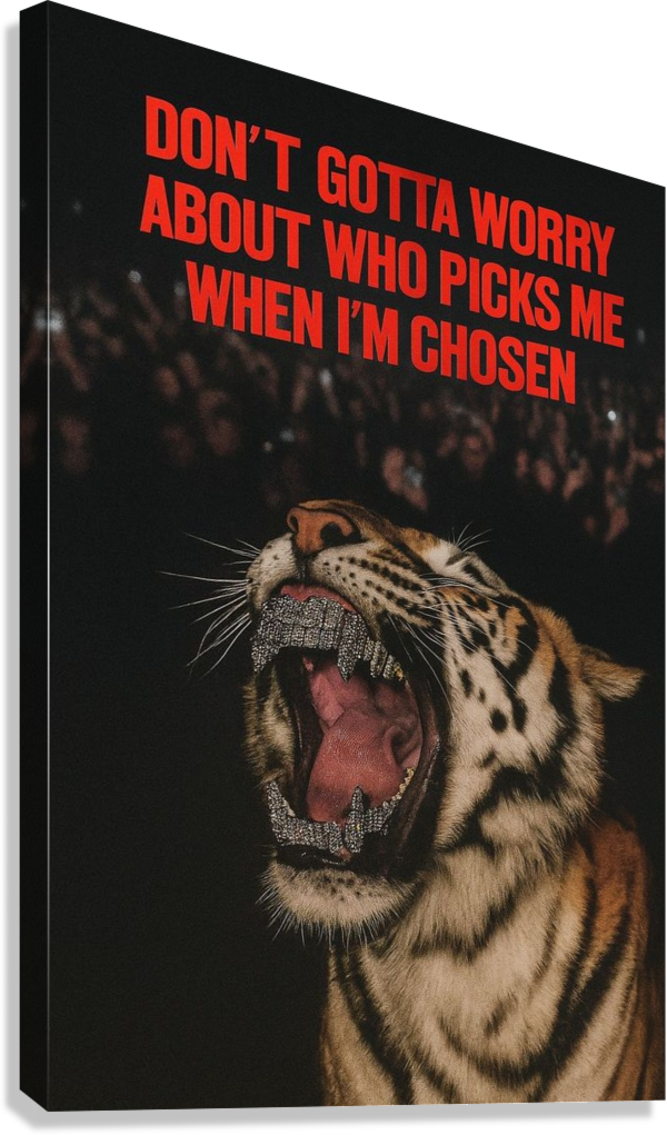CHOSEN TIGER DIAMOND GRILL LUXURY STREET MOTIVATION CANVAS POSTER