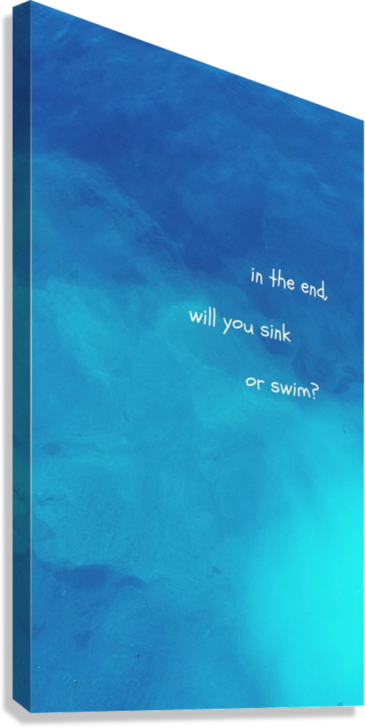 SINK OR SWIM MOTIVATIONAL OCEAN QUOTE CANVAS POSTER