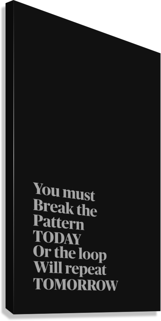 BREAK THE PATTERN CANVAS POSTER