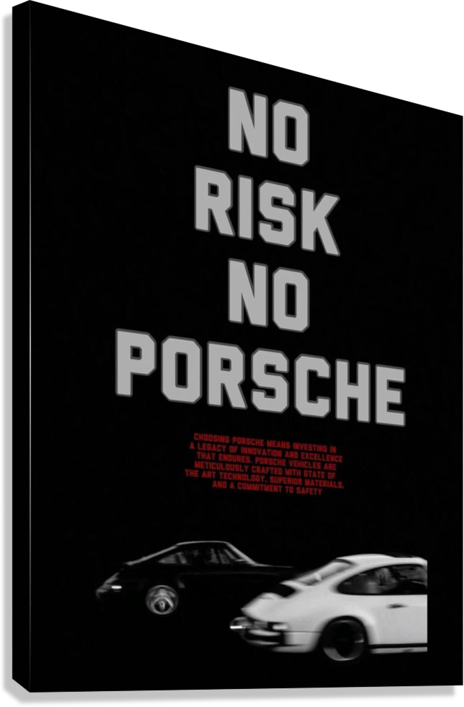 NO RISK NO PORCHE CANVAS POSTER