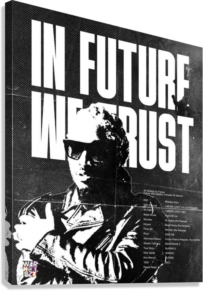 IN FUTUTRE WE TRUST CANVAS POSTER