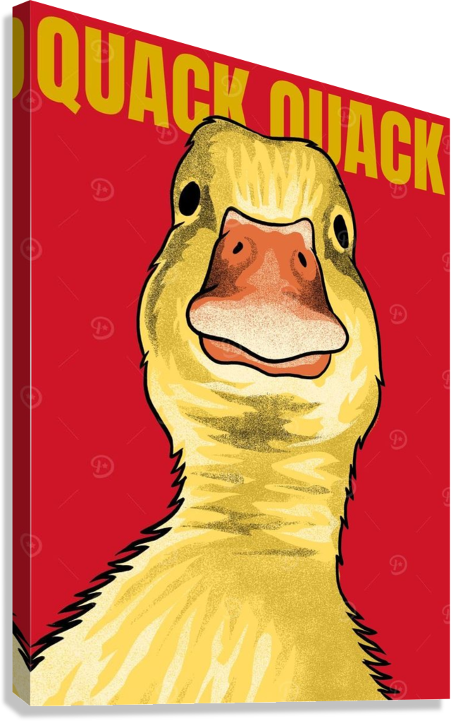 FUNNY QUACK QUACK DUCK CANVAS POSTER