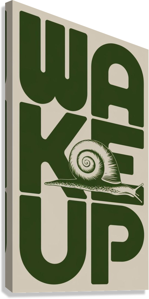 RETRO WAKE UP SNAIL CANVAS POSTER