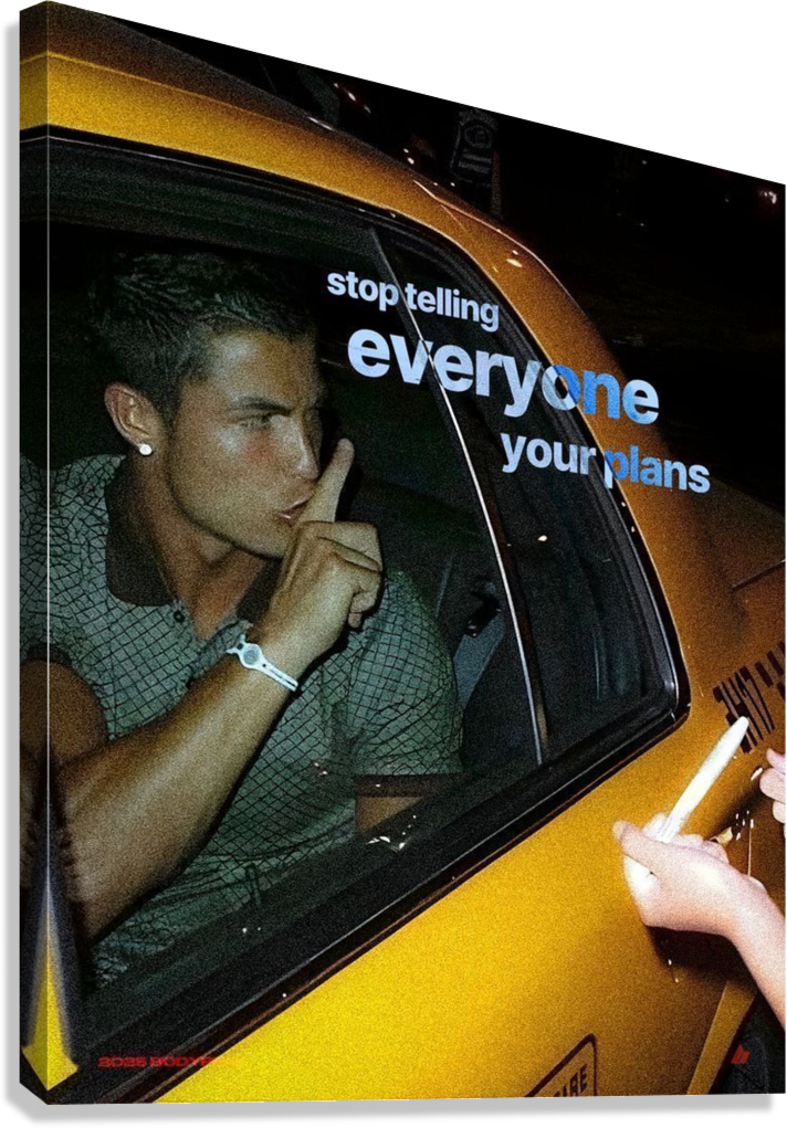 CRISTIANO RONALDO STOP TELLING EVERYONE YOUR PLANS MOTIVATIONAL CANVAS POSTER